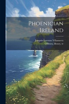 Phoenician Ireland - Villanueva, Joaquín Lorenzo