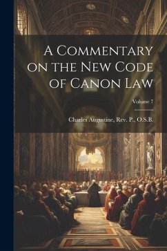 A Commentary on the New Code of Canon Law; Volume 7