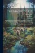 The Magic of Oz; a Faithful Record of... - Bild 1