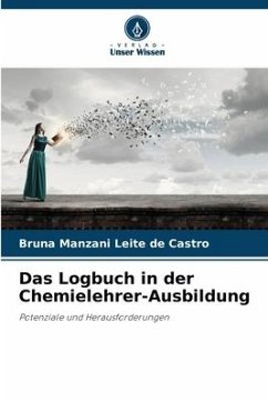 Das Logbuch in der Chemielehrer-Ausbildung - Manzani Leite de Castro, Bruna