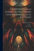 Contributo Alla Storia Del Pessimismo Leopardiano E Delle Sue Fonti: Parte Prima...