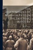 The Establishment of Minimum Rates in the Tailoring Industry