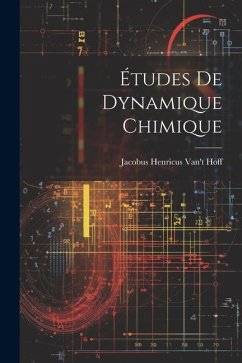 Études De Dynamique Chimique - Hoff, Jacobus Henricus Van't
