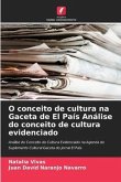 O conceito de cultura na Gaceta de El País Análise do conceito de cultura evidenciado