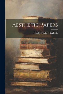 Aesthetic Papers - Peabody, Elizabeth Palmer