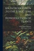 An Introduction to the Structure and Reproduction of Plants