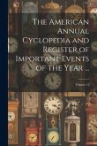 The American Annual Cyclopedia and Register of Important Events of the Year ...; Volume 11
