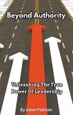 Beyond Authority- Unleashing The True Power Of Leadership