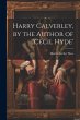 Harry Calverley, by the Author of... - Bild 1