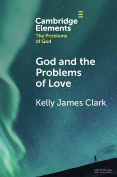 God and the Problems of Love - Clark, Kelly James (Ibn Haldun Universitesi, Istanbul)