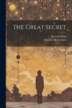The Great Secret - Maeterlinck, Maurice; Miall, Bernard