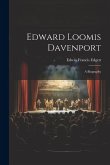 Edward Loomis Davenport; a Biography