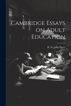 Cambridge Essays on Adult Education - R. St John, Parry