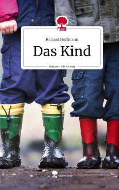 Das Kind. Life is a Story - story.one - Hoffmann, Richard