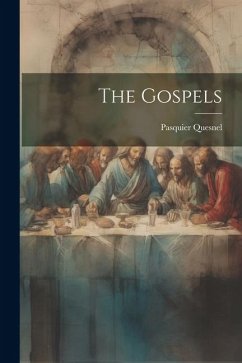 The Gospels - Quesnel, Pasquier