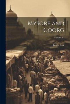 Mysore and Coorg; Volume III - Rice, Lewis