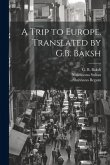 A Trip to Europe. Translated by G.B. Baksh