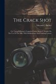 The Crack Shot: Or, Young Rifleman's Complete Guide: Being A Treatise On The Use Of The Rifle, With Rudimentary And Finishing Lessons