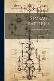 Storage Batteries: Their Theory, Construction and Use