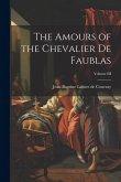 The Amours of the Chevalier de Faublas; Volume III