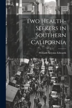 Two Health-Seekers in Southern California - Edwards, William Aloysius