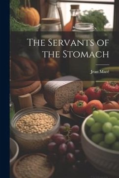 The Servants of the Stomach - Macé, Jean