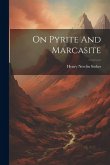 On Pyrite And Marcasite
