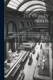 The Copley Prints: Reproductions Of Notable Paintings Publicly & Privately Owned In America--also Of The Mural Decorations In The New Lib