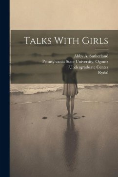 Talks With Girls - Sutherland, Abby A.; Rydal