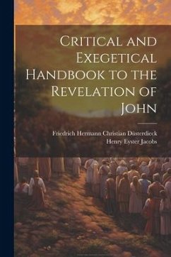 Critical and Exegetical Handbook to the Revelation of John - Jacobs, Henry Eyster; Düsterdieck, Friedrich Hermann Christia