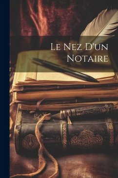 Le nez d'un Notaire - Anonymous