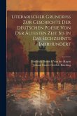 Literarischer Grundriß Zur Geschichte Der Deutschen Poesie Von Der Ältesten Zeit Bis In Das Sechzehnte Jahrhundert
