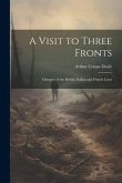 A Visit to Three Fronts