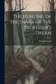 The Hunting of the Snark or The Professor's Dream