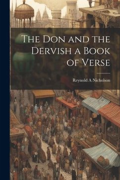 The Don and the Dervish a Book of Verse - Nicholson, Reynold A.