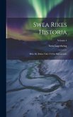 Swea Rikes Historia: Ifrån De Åldsta Tider Til De Närwarande; Volume 4