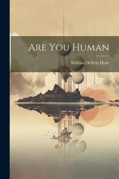 Are You Human - Hyde, William Dewitt