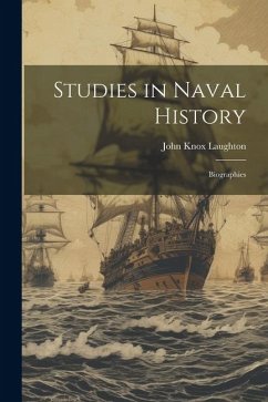 Studies in Naval History: Biographies - Laughton, John Knox