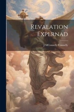 Revalation Explrnad - Connelly, J. McOnnelly