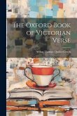 The Oxford Book of Victorian Verse