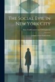 The Social Evil in New York City: A Study of Law Enforcement