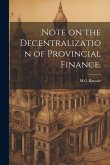 Note on the Decentralization of Provincial Finance.