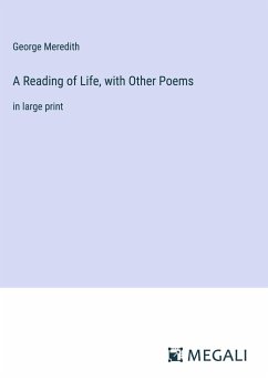 A Reading of Life, with Other Poems - Meredith, George