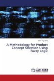 A Methodology for Product Concept Selection Using Fuzzy Logic
