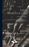 Farm Horticulture: Prepared Especially For Those Interested In Either Home Or Commercial Horticulture