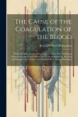 The Cause of the Coagulation of the Blood