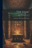 The Stoic: Or, Memoirs of Eurysthenes the Athenian
