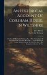 An Historical Account Of Corsham House,... - Bild 1