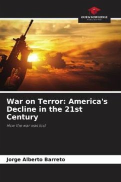 War on Terror: America's Decline in the 21st Century - Barreto, Jorge Alberto