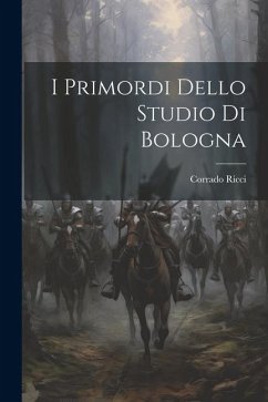 I primordi dello Studio di Bologna - Ricci, Corrado